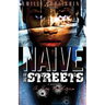 Naive To The Streets: An Urban Crime Drama