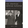 The Strategic Defense Initiative: Ronald Reagan, NATO Europe, and the Nuclear and Space Talks, 1981-1988