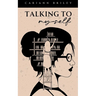 Talking To Myself