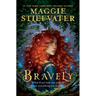 Bravely