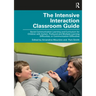 The Intensive Interaction Classroom Guide: Social Communication Learning and Curriculum for Children with Autism, Profound and Multiple Learning Diffi