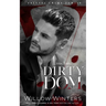 Dirty Dom: A Bad Boy Mafia Romance