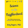 Science in the Neighborhood: Discover how STEM professionals keep Sacramento clean, dry, and moving plus secrets of how everyday things work