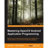 Mastering OpenCV Android Application Programming