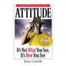 Attitude: It's Not What You See, It's How You See