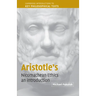 Aristotle's Nicomachean Ethics: An Introduction
