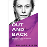 Out and Back: A Runner's Story of Survival Against All Odds