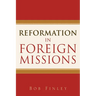 Reformation in Foreign Missions