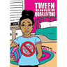Tween Under Quarantine