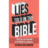 Lies Told in the Bible: Intriguing Stories of Lies and Consequences