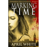 Marking Time: The Immortal Descendants: Book 1