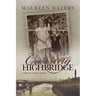 Crossing Highbridge: A Memoir of Irish America