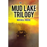 The Mud Lake Trilogy