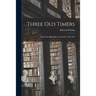 Three Old Timers: Sandwich, Barnstable, Yarmouth, 1639-1939