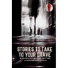 Stories To Take To Your Grave: Wandering Souls
