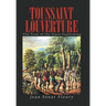 Toussaint Louverture: The Trial of the Slave Trafficking