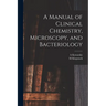 A Manual of Clinical Chemistry, Microscopy, and Bacteriology