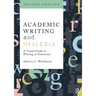 Academic Writing and Dyslexia: A Visual Guide to Writing at University