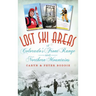 Lost Ski Areas of Colorado's Front Range and Northern Mountains