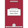 The Geometry and Physics of Knots