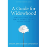 A Guide for Widowhood: Navigating the First Three Years