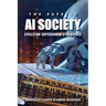 The Fate of AI Society: Civilizing Superhuman Cyberspace (Latest Edition)