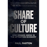Share of Culture: How Brands Grow in the Attention Economy