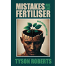 Mistakes Are Like Fertiliser