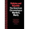 Religion and Republic: The American Circumstance