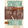 Separatism and Subculture: Boston Catholicism, 1900-1920