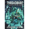 Threadbare Volume Two: Sew You Want to be a Hero