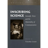 Inscribing Science: Scientific Texts and the Materiality of Communication