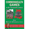 The Commonwealth Games in the Twentieth Century - The Welsh Perspective