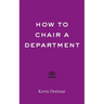 How to Chair a Department