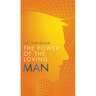 The Power of the Loving Man