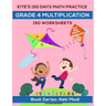 Kite's 150 Days Math Practice: Grade 4 Multiplication - 150 Worksheets: Two Digit Number Multiplication by Single Digit Number