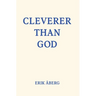 Cleverer Than God