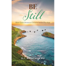 Be Still: How Quiet Presence Unlocks Inner Freedom