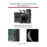 Photographer's Guide to the Sony DSC-RX100 VII: Getting the Most from Sony's Advanced Compact Camera