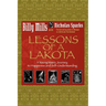 Lessons of a Lakota: A Young Man's Journey to Happiness and Self-Understanding