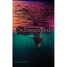 Submerged: a Something in the Water story