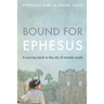 Bound for Ephesus: A journey back to the city of marble roads