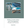 Water Conservation and Management: Principles and Practices