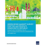 Green Bond Market Survey for the Lao People's Democratic Republic: Insights on the Perspectives of Institutional Investors and Underwriters