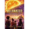 Melanated The Novel
