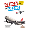 Cerca Y Lejos (Near and Far)