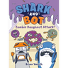 Shark and Bot #3: Zombie Doughnut Attack!: (A Graphic Novel)