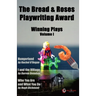 The Bread & Roses Playwriting Award: Hungerland by Rachel O'Regan, I and the Village by Darren Donohue, Who You Are and What You Do by Hugh Dichmont