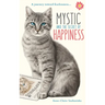 Mystic and the Secret of Happiness: A journey toward fearlessness