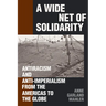 A Wide Net of Solidarity: Antiracism and Anti-Imperialism from the Americas to the Globe